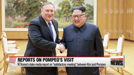 N. Korea's state media report on "satisfactory meeting" between Kim and Pompeo