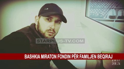 BASHKIA MIRATON FONDIN PËR FAMILJEN BEQIRAJ