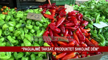 “PAGUAJMË TAKSAT, PRODUKTET SHKOJNË DËM”