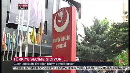 Cumhurbaşkanı Erdoğan'dan BBP'ye ziyaret