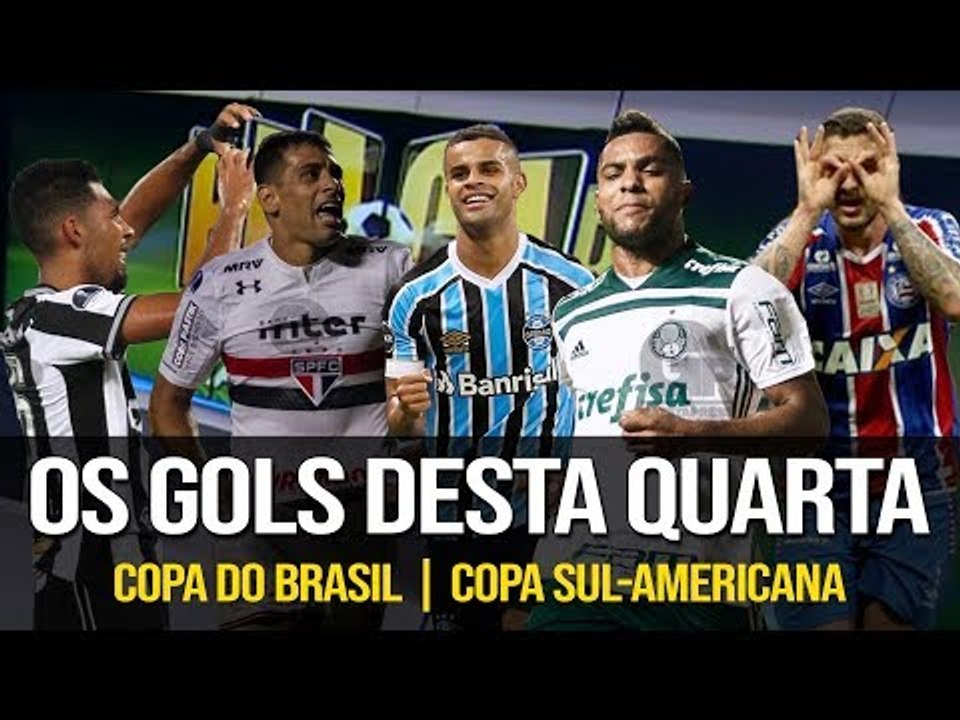 Os gols desta quarta-feira (09/05/2018) Copa do Brasil | Copa Sul-Americana