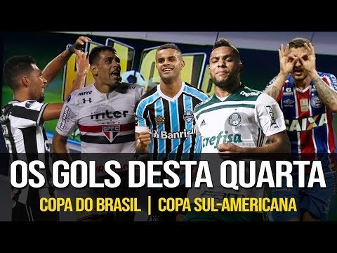 Os gols desta quarta-feira (09/05/2018) Copa do Brasil | Copa Sul-Americana