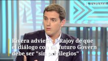 Rivera advierte a Rajoy de que el diálogo con un futuro Govern debe ser 
