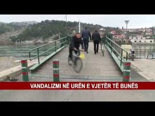 VANDALIZMI NË URËN E VJETËR TË BUNËS