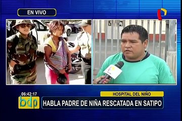 San Borja: padre de niña rescatada en Satipo da detalles sobre su estado de salud