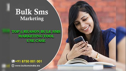 Top 5 reason Bulk Sms Marketing tool use case