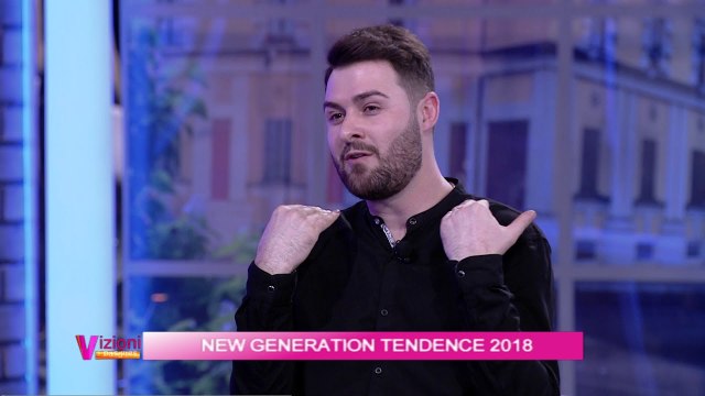 Vizioni i pasdites - New Generation: Tendencë 2018 Pj.2 - 11 Janar 2018 - Show - Vizion Plus