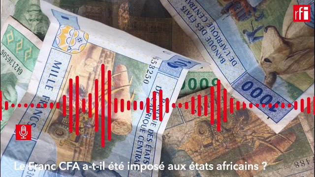 Le Franc CFA a-t-il été imposé aux états africains ?