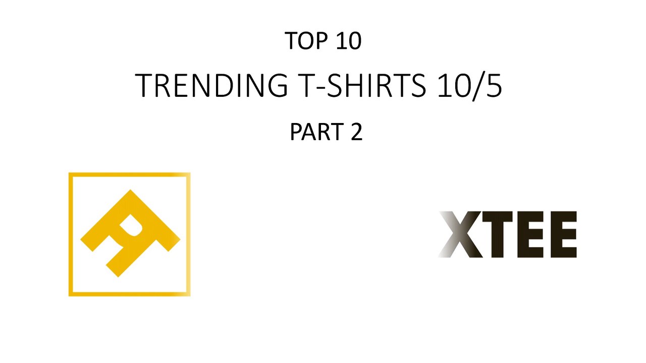 Trending T-shirts 10-5 part 2