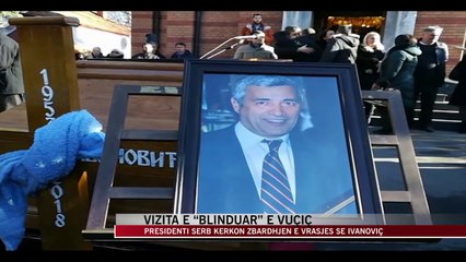 Download Video: Presidenti serb Vuçiç viziton veriun e Kosovës - News, Lajme - Vizion Plus