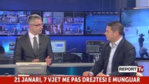Report TV - 21 Janari 7 vite më pas, i ftuar në studio deputeti i PS Pjerin Ndreu