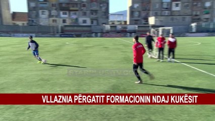 VLLAZNIA PËRGATIT FORMACIONIN NDAJ KUKËSIT
