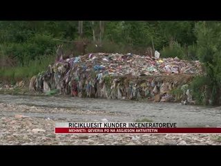 Ricikluesit kundër inceneratorëve - News, Lajme - Vizion Plus