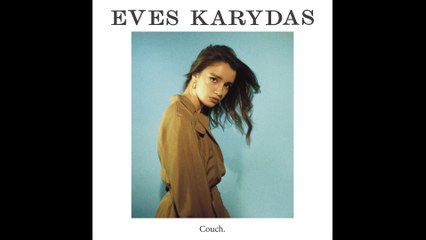 Eves Karydas - Couch (Audio)