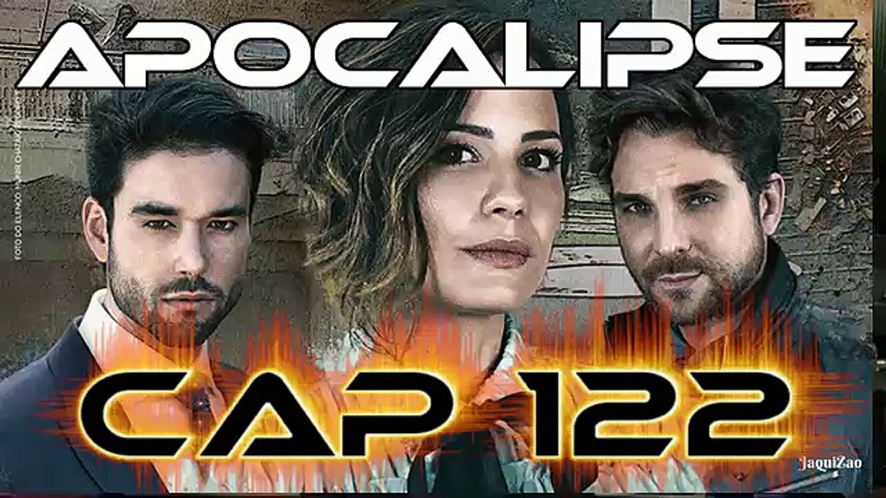 APOCALIPSE CAPITULO 122 COMPLETO