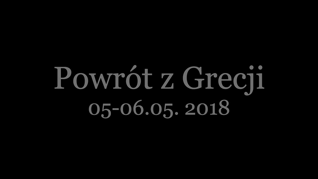 Powrót z Grecji 2018 (4K)
