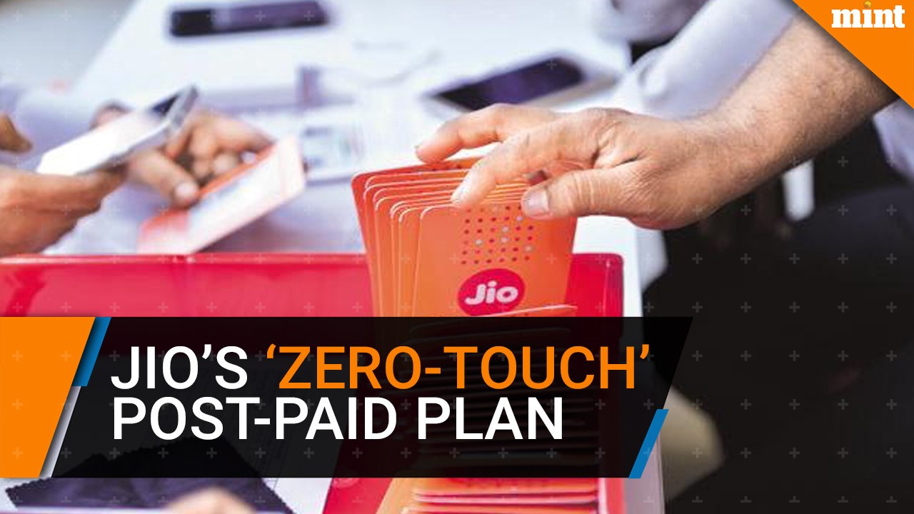 Reliance Jio launches Rs 199 ‘Zero-Touch’ post-paid plan