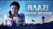 Movie Review Of Raazi | Alia Bhatt, Vicky Kaushal | Bollywood Buzz