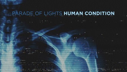 Parade Of Lights - Human Condition