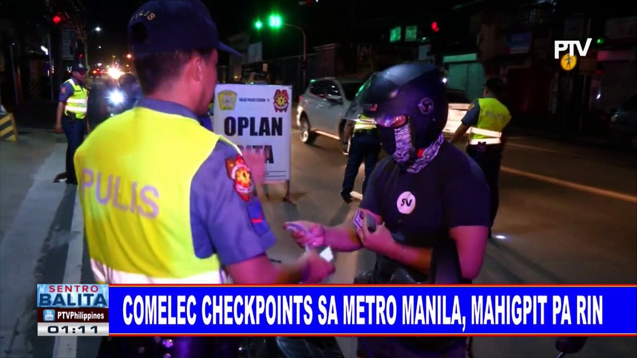#SentroBalita: COMELEC checkpoints sa Metro Manila, mahigpit pa rin