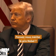 Ce que répond Trump quand on lui demande s’il mérite le Nobel de la Paix