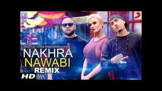 Dr Zues feat. Zora Randhawa & Fateh - Nakhra Nawabi (Remix) Latest Punjabi Song 2018