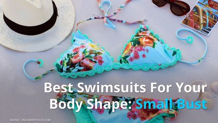 Best Swimsuits For Your Body Shape Small Bust