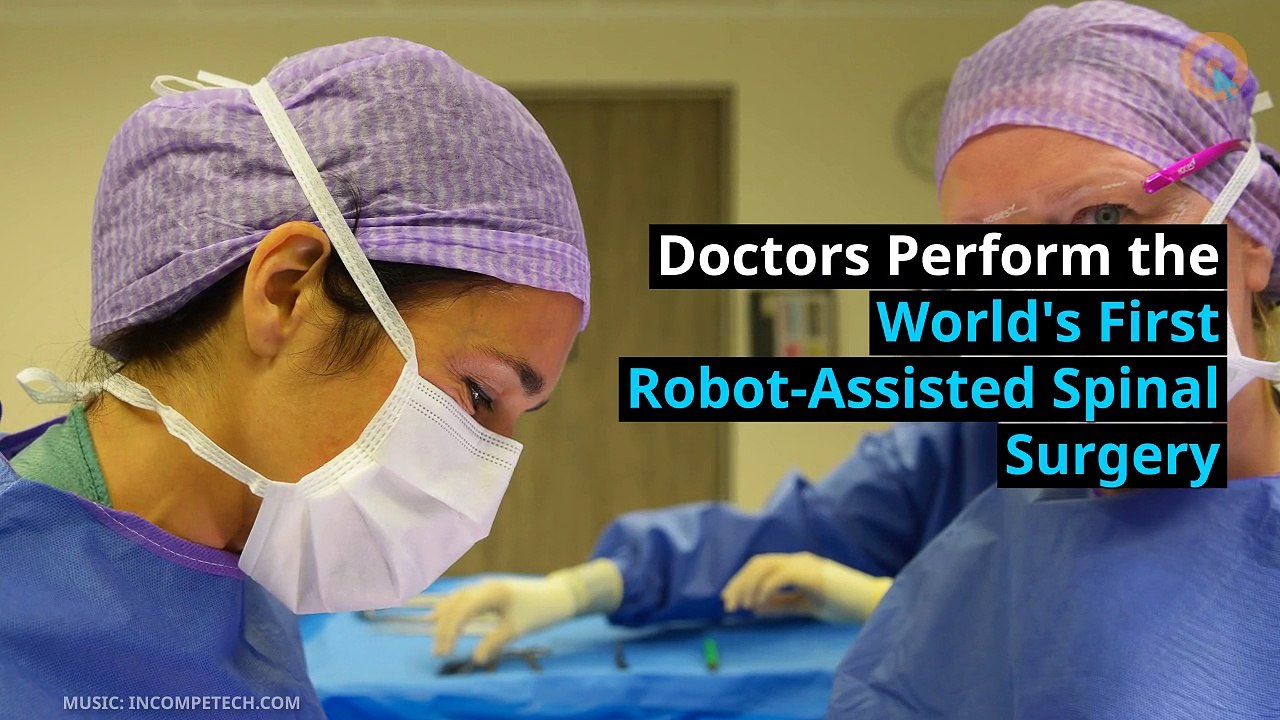 Doctors Perform the World's First Robot-Assisted Spinal Surgery