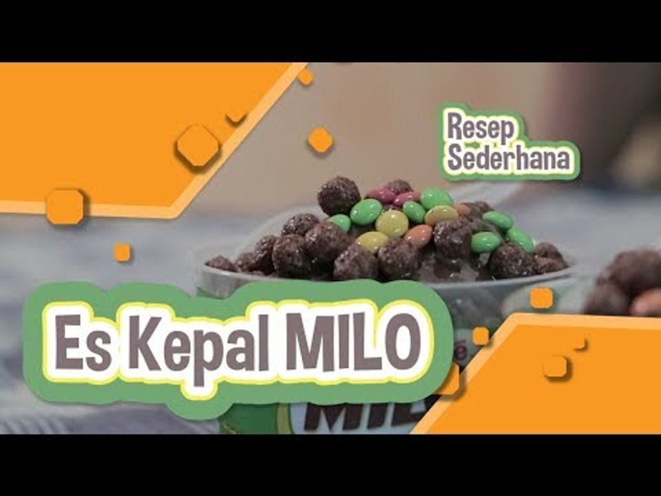 Tips Budhe Meily: Racikan Es Kepal Milo. Cocok Buat Teman Buka Puasa Nih!
