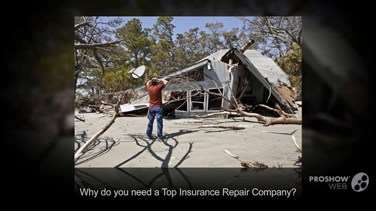 Why do you need a Top Insurance Repair Company?