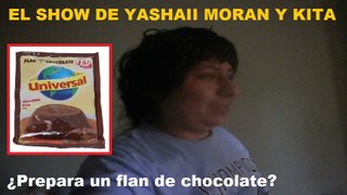 El Show de Yashaii Moran y Kita (Capitulo 16) ¿Preparar un flan de chocolate?