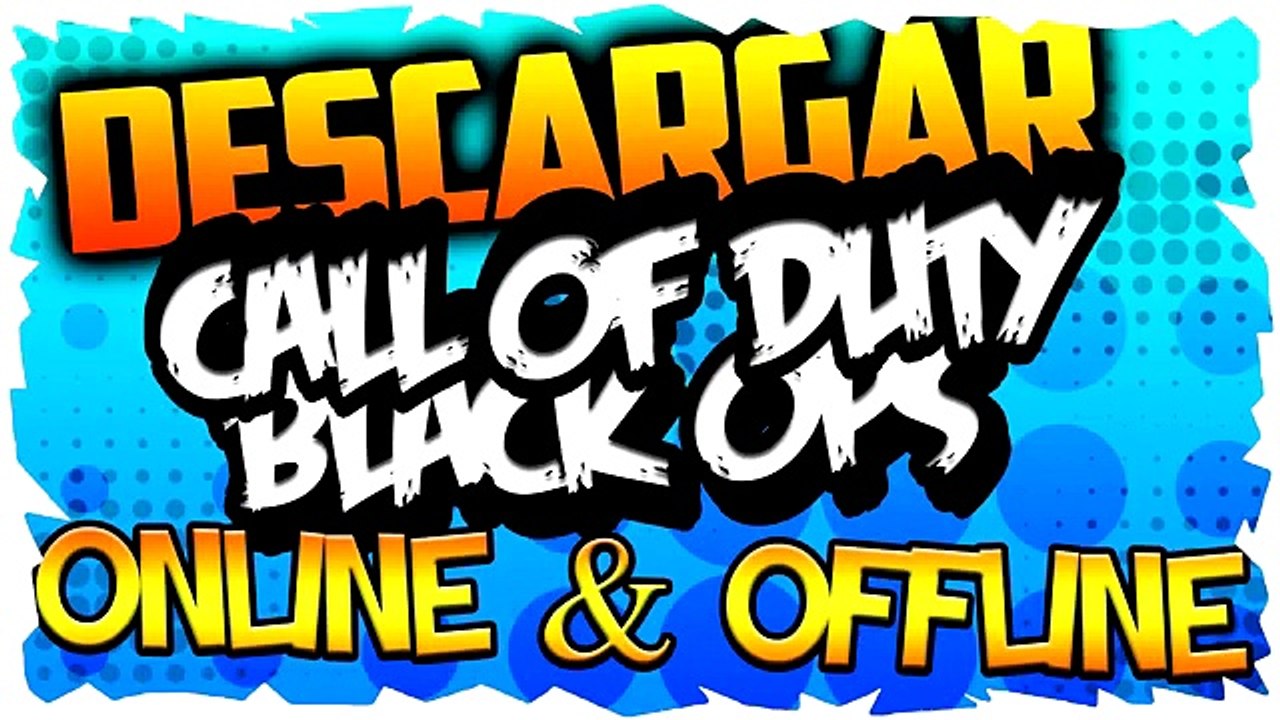 DESCARGAR BLACK OPS 1 PARA PC FULL CON TODOS LOS DLC [ONLINE] & [ZOMBIES] 1 LINK [MEGA]