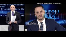 Opinion - Arrestime dhe ndeshkime apo politike? (20 shkurt 2018)