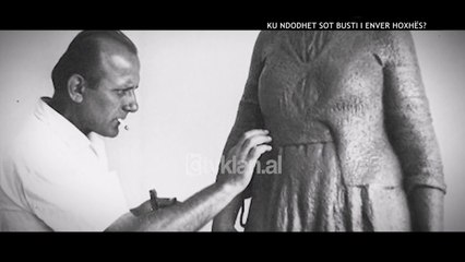 Opinion - Ku ndodhet sot busti i Enver Hoxhes? (20 shkurt 2018)