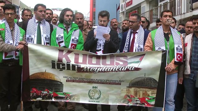 ABD'nin İsrail Büyükelçiliğini Kudüs'e taşıma kararına tepkiler - VAN/HAKKARİ/BATMAN