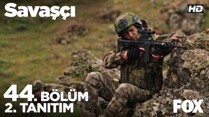 Savaşçı 44. Bölüm 2. Tanıtımı