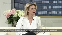 Rudina/ Pirro Çako flet per marredheninen me djalin, perlotet nga fjalet e tij (23.02.2018)