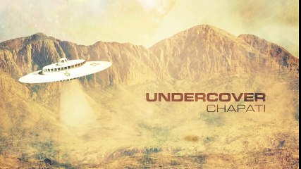 UnderCover - Chapati