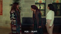 Aşk ve Mavi 65.Bölüm - Hasibe’yi çıldırtan Elmas!