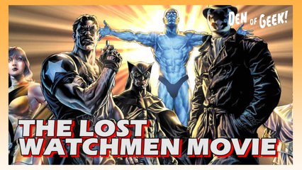Forgotten Films - The Lost Watchmen Movie
