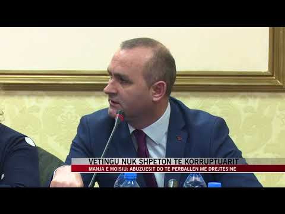 Vetingu nuk shpëton të korruptuarit - News, Lajme - Vizion Plus