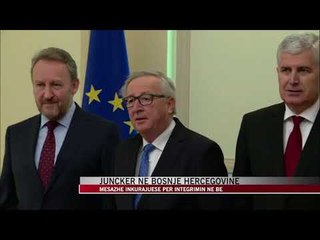 Juncker në Bosnjë Hercegovinë - News, Lajme - Vizion Plus