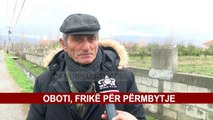 OBOTI, FRIKË PËR PËRMBYTJE