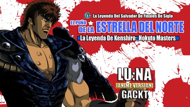 AMV - Hokuto No Ken - Lu:Na [Hokuto Masters Version]