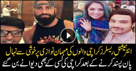 International Wrestlers are happy with Karachiites hospitality