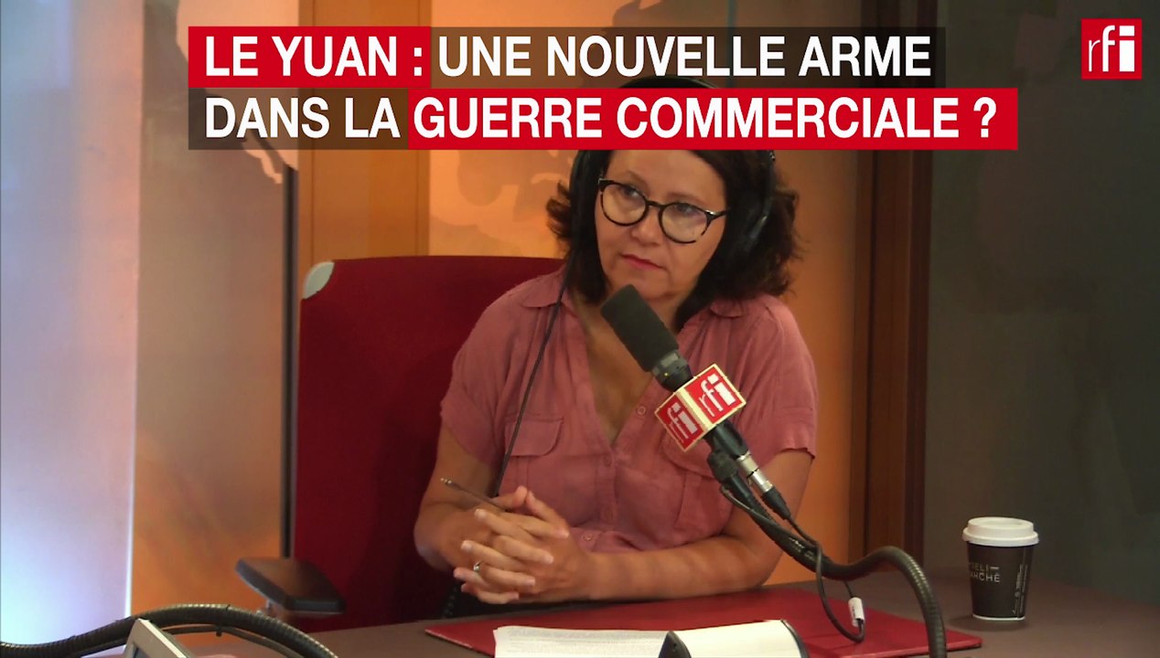 La Chine a-t-elle recours à l’arme monétaire face aux Etats-Unis ?