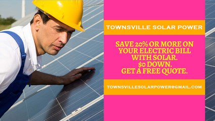 Solar Panel Costs Townsville - Affordable Solar Energy Townsville