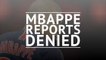 Real Madrid deny interest in PSG star Mbappe