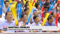 Inter-Korean basketball friendlies held in Pyongyang for first time in 15 years