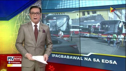 Download Video: Mga provincial bus, bawal na sa EDSA simula August 1